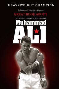 Great Book about Muhammad Ali Heavyweight Champion