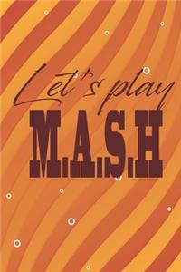 Let's Play M.A.S.H.