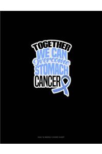 Together We Can Overcome Stomach Cancer