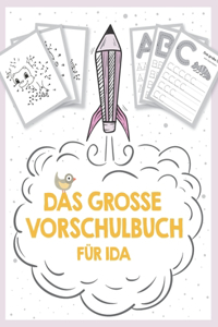 große Vorschulbuch für Ida, ab 5 Jahre, Schwungübungen, Buchstaben und Zahlen schreiben lernen, Malen nach Zahlen und Wortsuchrätsel für Vorschulkinder