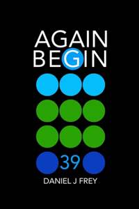 Again Begin 39