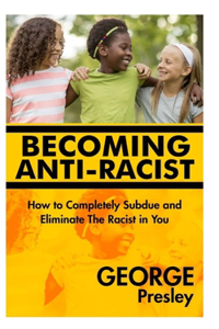 Becoming Anti-Racist