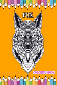 Fox Coloring Book: Best Animal Coloring Book Stress Relieving Animal Design. Gift for Kids, Adult, Boys, And Girl Ages 4-8, 9-12, 13-15