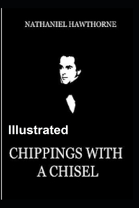 Chippings with a Chisel Illustrated