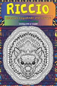 Libri da colorare per adulti - Uccelli per le donne - Animali e uccelli - Riccio