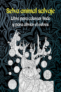 Selva animal salvaje - Libro para colorear lindo y para aliviar el estrés