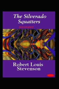 The Silverado Squatters-Classic Edition(Annotated)