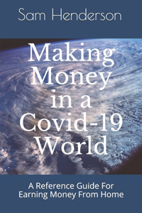 Making Money in a Covid-19 World