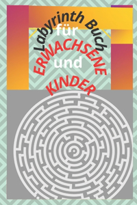 Labyrinth Buch für Erwachsene und Kinder