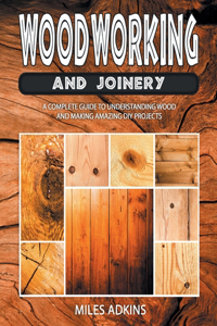 Woodworking and Joinery