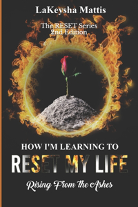 How I'm Learning to Reset My Life
