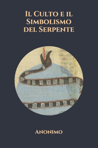 Culto e il Simbolismo del Serpente