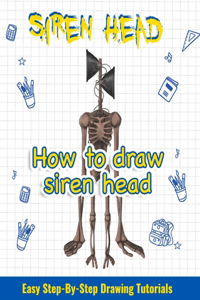 How to draw siren head. Easy Step-By-Step Drawing Tutorials
