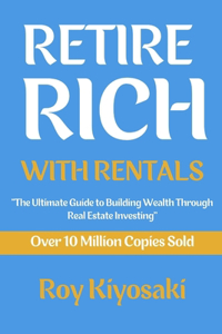 Retire Rich with Rental