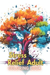 Stress Relief Adult Coloring Book