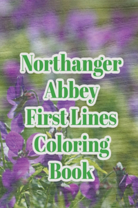 Northanger Abbey First Lines Coloring Book