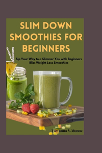 Slim Down Smoothies for Beginners