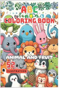 Junior ABC Coloring Book Adventure ( Cute Animals And Fruits Editions )