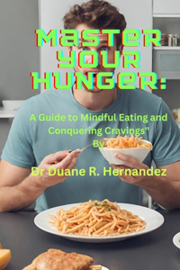 Master Your Hunger