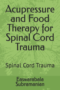 Acupressure and Food Therapy for Spinal Cord Trauma