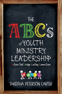 ABC's of Youth Ministry Leadership