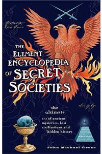 The Element Encyclopedia of Secret Societies