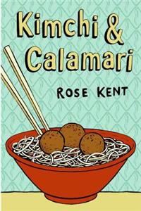 Kimchi & Calamari