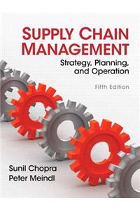 Supply Chain Management: Strategy, Planning, and Operation