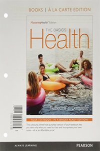 Health: The Basics, the Mastering Health Edition, Books a la Carte Plus Mastering Health with Pearson Etext -- Access Card Package