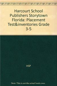 Harcourt School Publishers Storytown Florida: Placement Test&inventories Grade 3-5