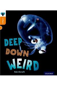 Oxford Reading Tree inFact: Level 6: Deep Down Weird