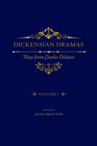 Dickensian Dramas, Volume 1