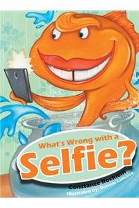 What's Wrong with a Selfie?