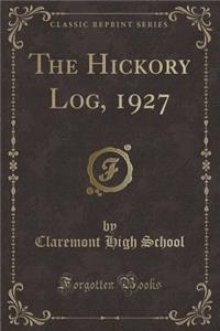 The Hickory Log, 1927 (Classic Reprint)