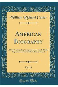 American Biography, Vol. 11