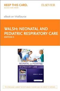 Neonatal and Pediatric Respiratory Care - Elsevier eBook on Vitalsource (Retail Access Card)