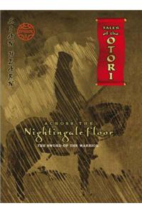 Across the Nightingale Floor: Tales of the Otori: Episode 1: The Sword of the Warrior