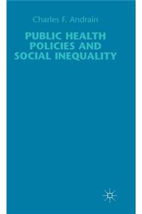 Public Health Policies and Social Inequality