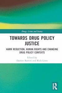 Towards Drug Policy Justice