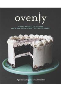 Ovenly: Sweet & Salty Recipes from New York's Most Creative Bakery