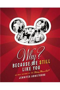 Why? Because We Still Like You