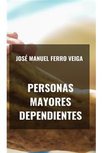 Personas mayores dependientes