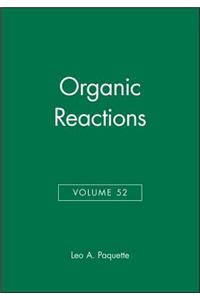 Organic Reactions, Volume 52