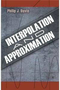 Interpolation and Approximation