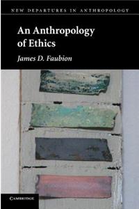 Anthropology of Ethics