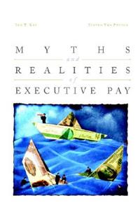 Myths and Realities of Executive Pay