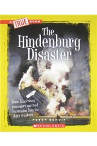 The Hindenburg Disaster (a True Book: Disasters)