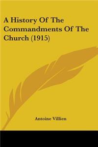 History Of The Commandments Of The Church (1915)