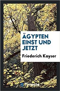 ï¿½gypten einst und jetzt