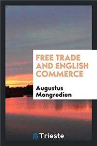 Free Trade and English Commerce